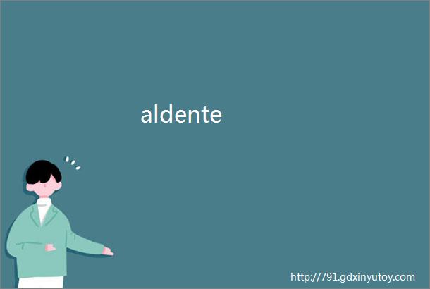 aldente